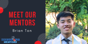 Meet our Mentors- Brian Ton from UC San Diego