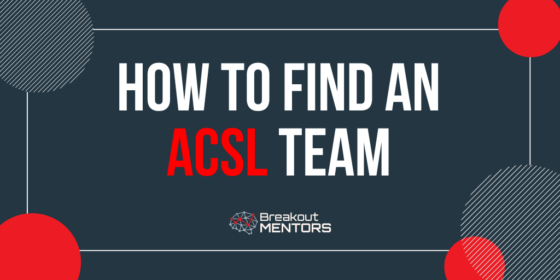 ACSL Beginners Guide: How to Join a Team (Or Start Your Own)